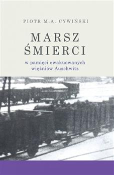 Marsz śmierci w pamięci ewakuowanych więźniów Auschwitz