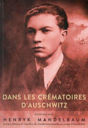 Dans les crématoires d’Auschwitz