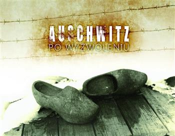 Auschwitz po wyzwoleniu