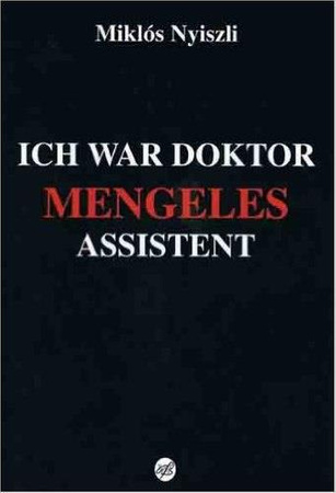 Ich war Doktor Mengeles Assistent