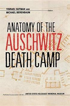 OUTLET Anatomy of the Auschwitz Death Camp