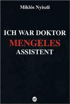 Ich war Doktor Mengeles Assistent