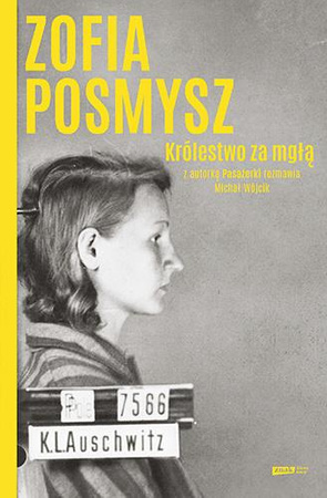 Królestwo za mgłą. Z autorką Pasażerki rozmawia Michał Wójcik