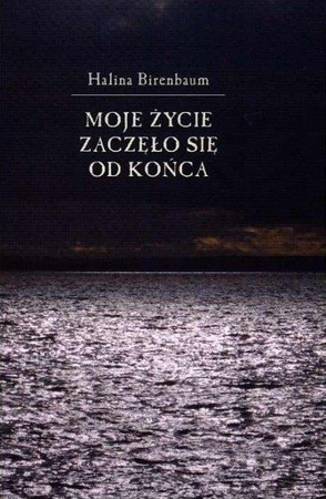 Moje życie zaczęło się od końca