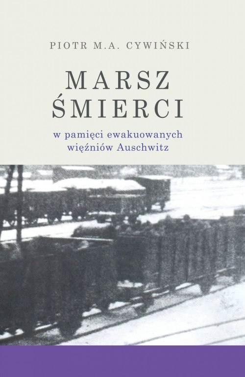 Marsz śmierci w pamięci ewakuowanych więźniów Auschwitz