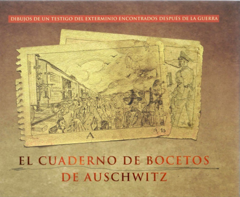 El cuaderno de bocetos de Auschwitz