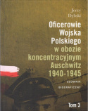 Oficerowie Wojska Polskiego w obozie koncentracyjnym Auschwitz 1940-1945