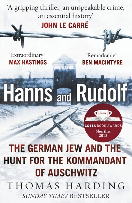 Hanns and Rudolf The German Jew and the Hunt for the Kommandant of Auschwitz
