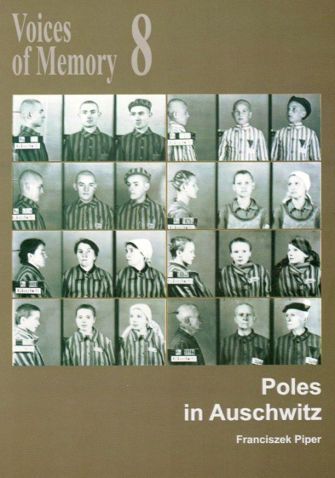 Voices of Memory 8. Poles in Auschwitz
