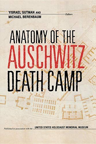 OUTLET Anatomy of the Auschwitz Death Camp