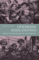 PAKIET Odebrane dzieciństwo + Kobiety ciężarne i dzieci urodzone w KL Auschwitz